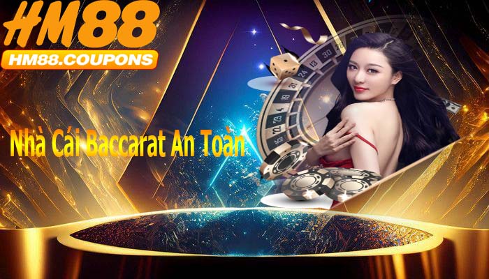 Nhà cái baccarat an toàn